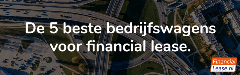 De vijf beste bedrijfswagens voor Financial Lease